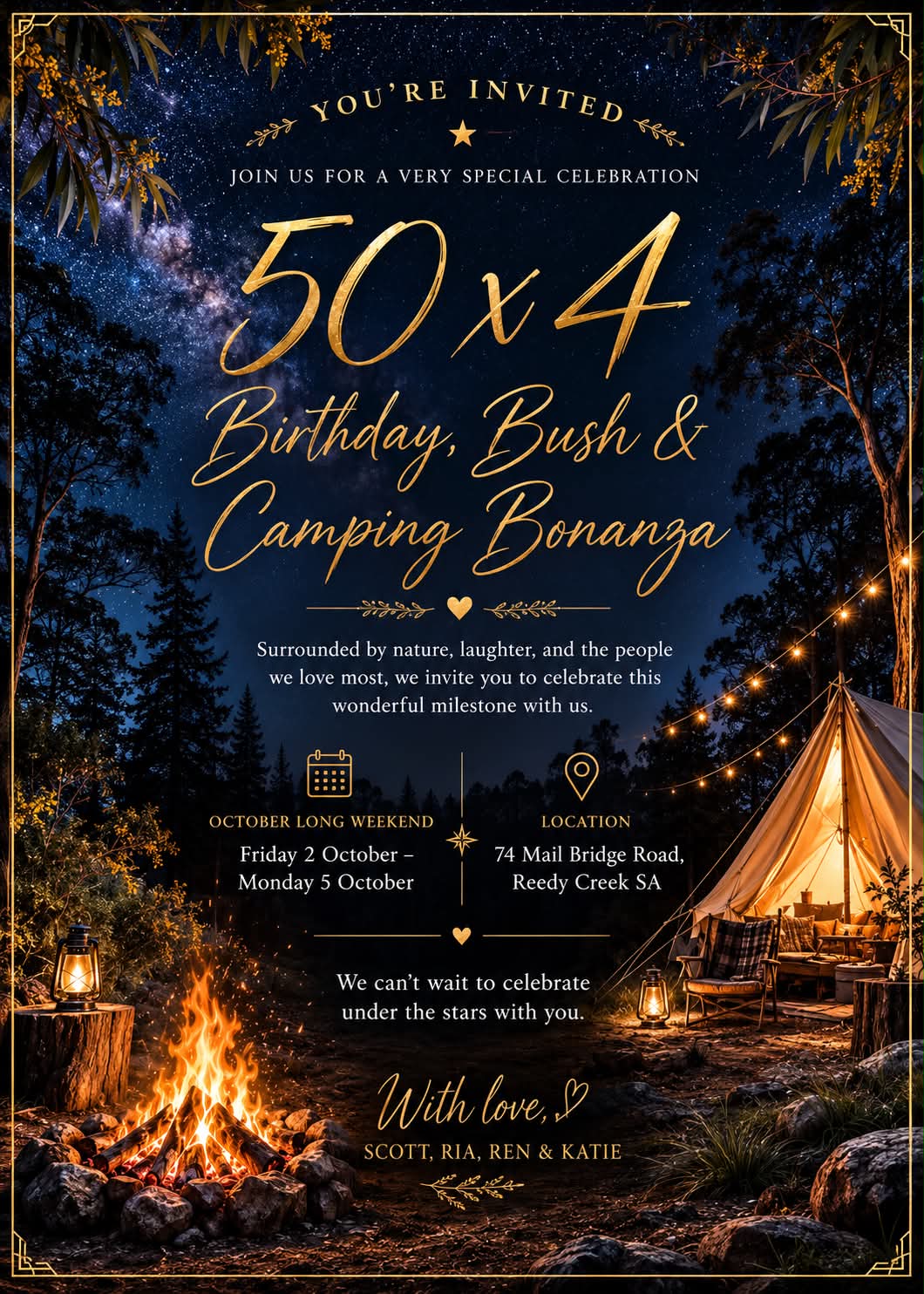You're invited to the 50 x 4 Birthday, Bush & Camping Bonanza. October long weekend, Friday 2 October – Monday 5 October, at 74 Mail Bridge Road, Reedy Creek SA.